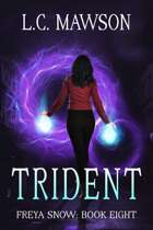 Trident (Freya Snow: Book Eight)