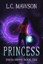 Princess (Freya Snow: Book Ten)