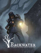 Backwater: Southern Gothic Horror Tabletop Roleplaying