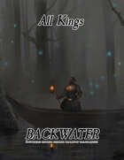 Backwater: All Kings (Adventure)