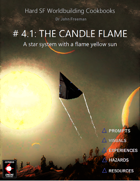 Hard S.F. Worldbuilding Cookbook #4.1: The Candle Flame : A star system with a flame yellow sun