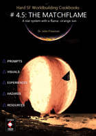 Hard S.F. Worldbuilding Cookbook #4.5: The Match Flame - A Star System With A Flame-Orange Sun