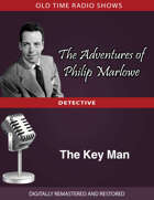 The Adventures of Philip Marlowe: The Key Man