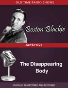 Boston Blackie: The Disappearing Body