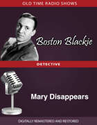 Boston Blackie: Mary Disappears