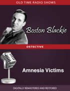 Boston Blackie: Amnesia Victims