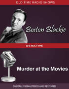 Boston Blackie: Murder at the Movies