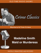 Crime Classics: Madeline Smith Maid or Murderess