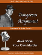 Dangerous Assignment: Java Solve Your Own Murder