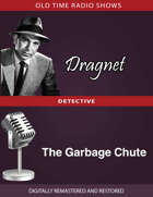 Dragnet: The Garbage Chute