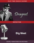 Dragnet: Big Meet