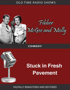 Fibber McGee and Molly: Stuck in Fresh Pavement
