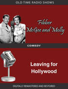 Fibber McGee and Molly: Leaving for Hollywood