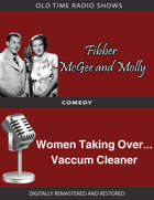 Fibber McGee and Molly: Women Taking Over...Vaccum Cleaner