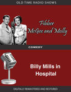Fibber McGee and Molly: Billy Mills in Hospital