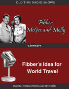 Fibber McGee and Molly: Fibber's Idea for World Travel