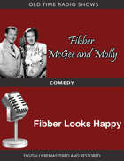 Fibber McGee and Molly: Fibber Looks Happy