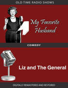 My Favorite Husband: Liz and The General