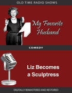 My Favorite Husband: Liz Becomes a Sculptress