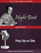 Night Beat: Pay Up or Die