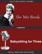 Our Miss Brooks: Babysitting for Three