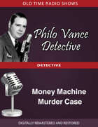 Philo Vance Detective: Money Machine Murder Case