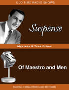 Suspense: Of Maestro and Men