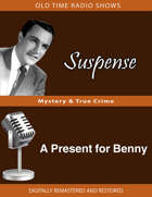 Suspense: A Present for Benny