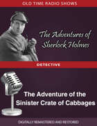 The Adventures of Sherlock Holmes: The Adventure of the Sinister Crate of Cabbages