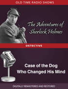 The Adventures of Sherlock Holmes: Case of the Dog Who Changed His Mind