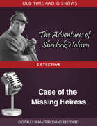 The Adventures of Sherlock Holmes: Case of the Missing Heiress