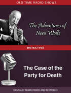 The Adventures of Nero Wolfe: The Case of the Party for Death