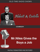 Abbott and Costello: Mr.Niles Gives the Boys a Job