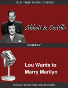 Abbott and Costello: Lou Wants to Marry Marilyn