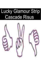 Lucky Glamour Strip Cascade Risus