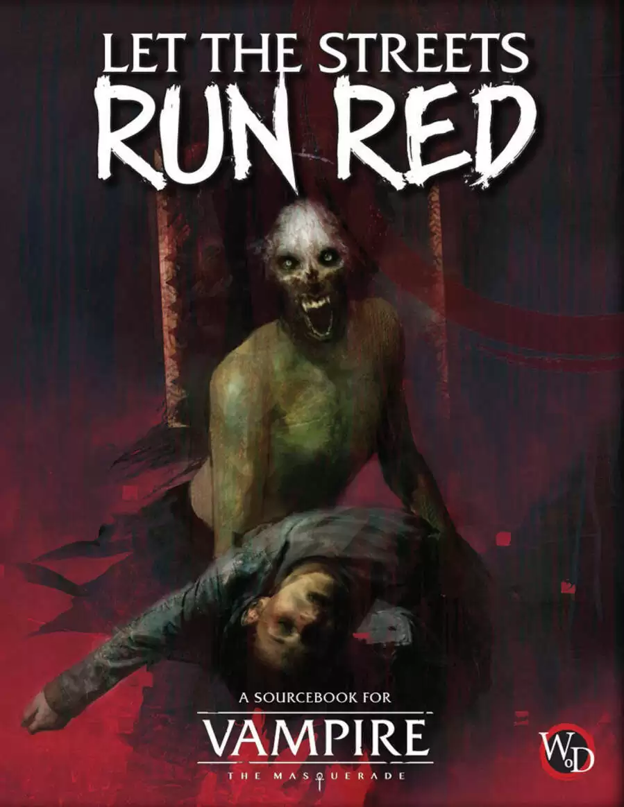 Let the Streets Run Red (Vampire: the Masquerade 5th Edition
