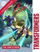 Transformers Roleplaying Game The Time is Now Adventure Book