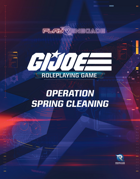 G.I. JOE Roleplaying Game Operation Spring Cleaning