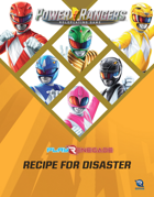 Power Rangers Roleplaying Game Recipe For Disaster