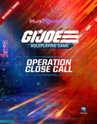 G.I. JOE Roleplaying Game Operation Close Call