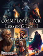 Cosmology Deck: Lesser & Lost I