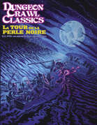Dungeon Crawl Classics (French) Hors-série #00 : La Tour de la perle Noire