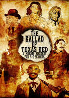 The Ballad of Texas Red - A Murder Mystery Role Playing Game