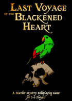 Last Voyage of the Blackened Heart - A Murder Mystery Role Playing Game