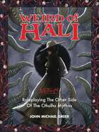 Weird of Hali: Roleplaying The Other Side Of The Cthulhu Mythos