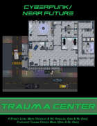 Trauma Center (Cyberpunk/Near Future Map)