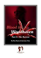 Blood in Woodhaven Part 4: The Barrow
