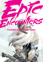 Epic Encounters: Caverns of the Frost Giant