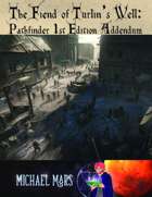 The Fiend of Turlin's Well: Pathfinder 1st Edition Addendum