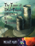 The Tower of Dead Thieves: PFRPG 1st Edition Addendum